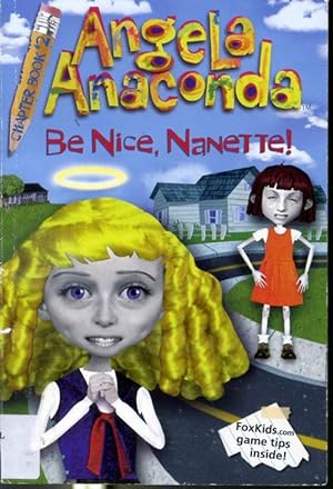 Imagen del vendedor de Be Nice, Nanette! - Angela Anaconda Book #2 - Age 7 - 10 a la venta por Librairie Le Nord