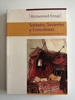 Soldados, sirvientes y concubinas : la esclavitud en Marruecos en el siglo XIX