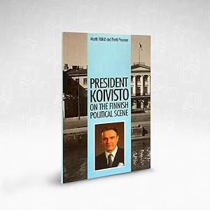 Seller image for President Koivisto on the Finnish Political Scene for sale by Newtown Rare Books