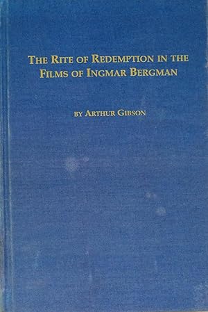 Seller image for The Rite of Redemption: An Interpretation of the Films of Ingmar Bergman (A Collated Revised Version) for sale by School Haus Books