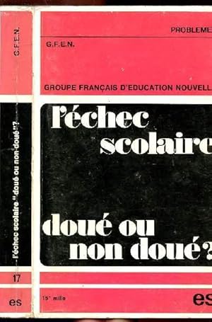 Bild des Verkufers fr L'ECHEC SCOLAIRE "DOUE OU NON DOUE ?" zum Verkauf von Le-Livre