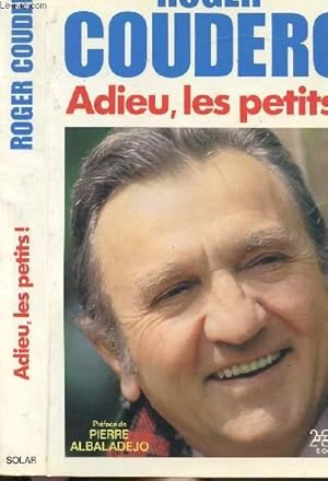 Seller image for ADIEU, LES PETITS ! for sale by Le-Livre
