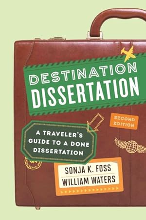 Immagine del venditore per Destination Dissertation : A Traveler's Guide to a Done Dissertation venduto da GreatBookPrices