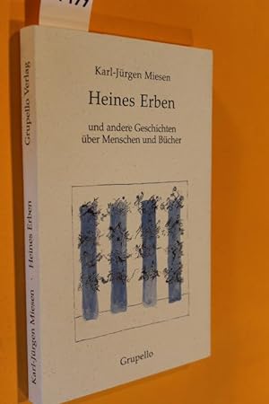 Bild des Verkäufers für Heines Erben und andere Geschichten über Menschen und Bücher zum Verkauf von Antiquariat Tintentraum