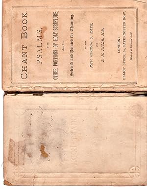 Chant Book. Psalms, With Other Portions Of Holy Scripture, &c., &c. Selected and Pointed for Chan...