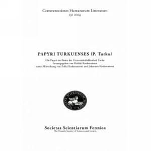 Papyri Turkuenses (p. Turku): die Papyri im Besitz der Universitätsbibliothek Turku Societas Heik...