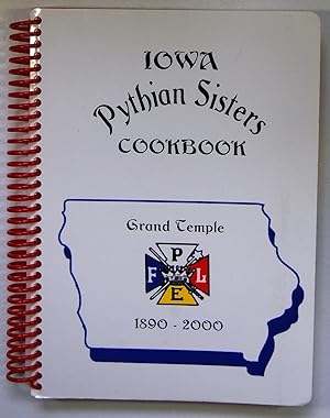 Iowa Pythian Sisters Cookbook, Grand Temple 1890-2000 [Paperback] [Jan 01, 2001] 0