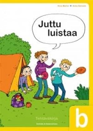 Juttu luistaa b. Tehtäväkirja. Juttu luistaa b arbetsbok