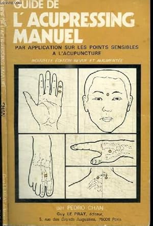 Image du vendeur pour GUIDE DE L'ACUPRESSING MANUEL PAR APPLICATION SUR LES POINTS SENSIBLES A L'ACUPUNCTURE mis en vente par Le-Livre