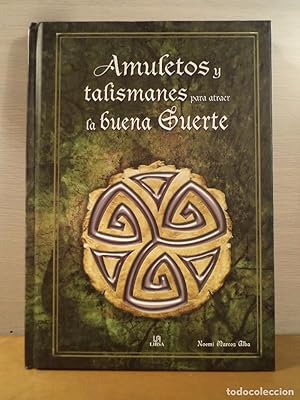 Imagen del vendedor de AMULETOS Y TALISMANES PARA ATRAER LA BUENA SUERTE. MARCOS ALBA, Noem. Edita Libsa, 2011. ISBN 9788466220224. 160 pginas ilustradas color. Tamao cuarta mayor. Tapa dura ilustrada color. Ejemplar como nuevo. a la venta por Librera Anticuaria Ftima