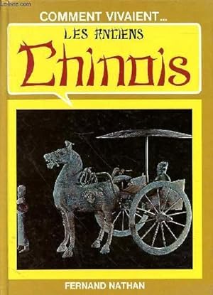 Seller image for COMMENT VIVAIENT LES ANCIENS CHINOIS for sale by Le-Livre