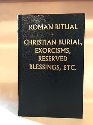 Imagen del vendedor de Roman Ritual, The [Rituale Romanum]: vol 2 [of 3] Christian Burial, Exorcism, Reserved Blessings, etc [Latin/English] a la venta por Preserving Christian Publications, Inc