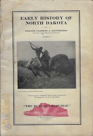 Early History of North Dakota: Part I (Scarce)