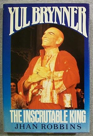 Image du vendeur pour Yul Brynner: The Inscrutable King mis en vente par Book Nook