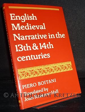 English Medieval Narrative in the 13th & 14th Centuries. [Von Piero Boitani, übersetzt von Joan K...