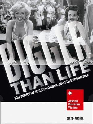 Bigger Than Life 100 Years of Hollywood. A Jewish Experience
