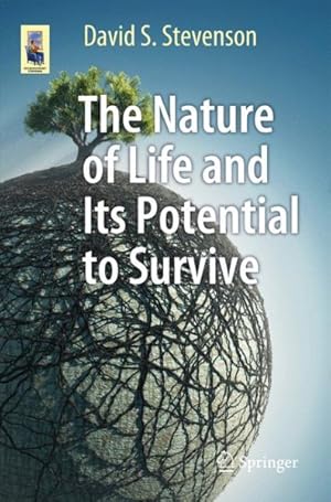 Seller image for Nature of Life and Its Potential to Survive : Can It Survive in the Universe? for sale by GreatBookPrices