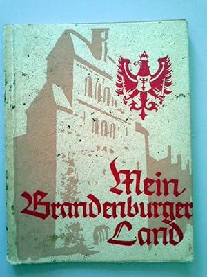 Bild des Verkufers fr Mein Brandenburger Land. Heimatliche Geschichten, Sprche und Gedichte.(= Beschtzte Heimat, Heft 2) zum Verkauf von Herr Klaus Dieter Boettcher