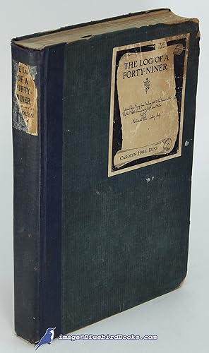 Bild des Verkufers fr The Log of a Forty-Niner: Journal of a Voyage From Newburyport to San Francisco in the Brig Gen'l Worth Commanded By Captain Samuel Walton zum Verkauf von Bluebird Books (RMABA, IOBA)