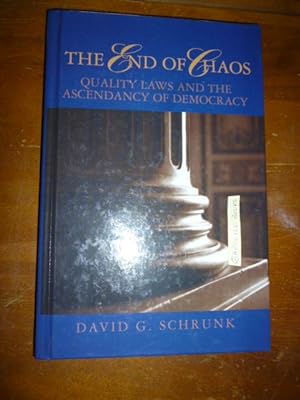 Seller image for The End of Chaos: Quality Laws and the Ascendancy of Democracy for sale by Gargoyle Books, IOBA