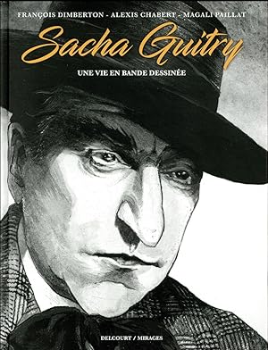 Imagen del vendedor de Sacha Guitry ; une vie en bande dessine a la venta por Chapitre.com : livres et presse ancienne