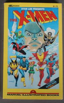 Seller image for the X-MEN (B&W Comics; the Uncanny New X-Men, with WOLVERINE; Stan Lee Presents.; Marvel Illustrated Books #02835; March/1982; Early New X-Men Reprints) Includes Giant-Size X-Men #1 and John Byrne Art for sale by Comic World