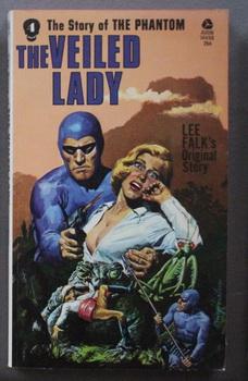 Immagine del venditore per THE VEILED LADY. ( #4 in The "Story of the PHANTOM" Novel Series, Based on Newspaper Comics; 1973) venduto da Comic World