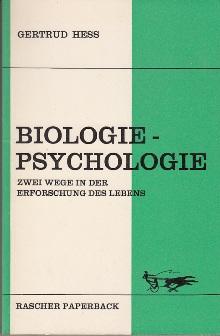 Bild des Verkufers fr Biologie - Psychologie. Zwei Wege in der Erforschung des Lebens. zum Verkauf von Buchversand Joachim Neumann