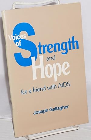 Voices of strength and hope for a friend with AIDS