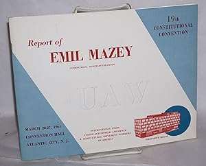 Seller image for Report of Emil Mazey, International Secretary-Treasurer. 19th constitutional convention for sale by Bolerium Books Inc.