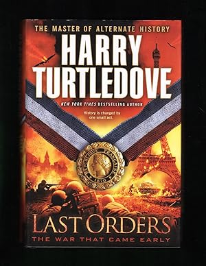 Last Orders: The War That Came Early (Book Six). Stated First Edition and First Printing