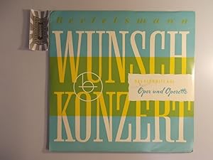 Seller image for Das Bertelsmann-Wunschkonzert : Das Schönste aus Oper und Operette [Vinyl, 10", 13 198]. for sale by Druckwaren Antiquariat