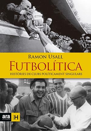 Seller image for FUTBOLITICA Histories de clubs politicament singulars for sale by Imosver