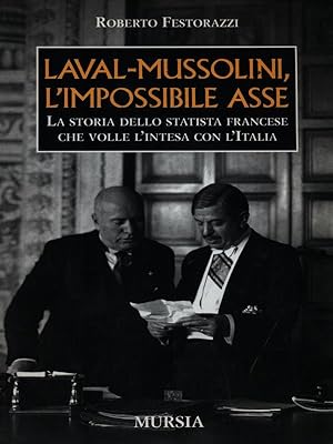 Bild des Verkufers fr Laval-Mussolini, l'impossibile asse zum Verkauf von Librodifaccia