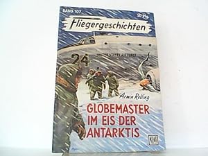 Imagen del vendedor de Globemasters im Eis der Antarktis. Fliegergeschichten Band 107. a la venta por Antiquariat Ehbrecht - Preis inkl. MwSt.