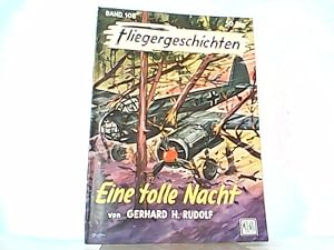 Image du vendeur pour Eine tolle Nacht. Fliegergeschichten Band 108. mis en vente par Antiquariat Ehbrecht - Preis inkl. MwSt.