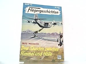 Seller image for Drei Stunden zwischen Himmel und Hlle. Fliegergeschichten Band 112. for sale by Antiquariat Ehbrecht - Preis inkl. MwSt.