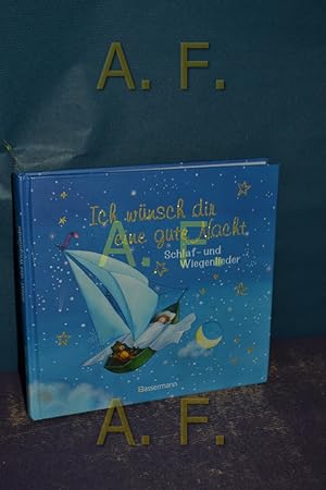 Seller image for Ich wnsch dir eine gute Nacht : Schlaf- und Wiegenlieder for sale by Antiquarische Fundgrube e.U.