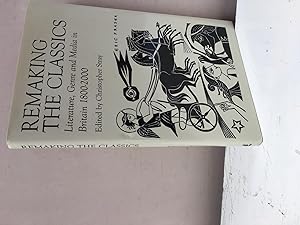 Imagen del vendedor de Remaking the Classics Literature, Genre Snd Media in Britain 1800-2000 a la venta por Hugh Hardinge Books