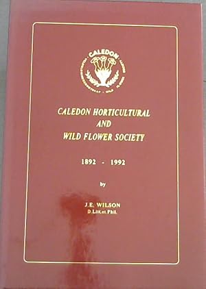 Caledon Horticultural and Wild Flower Society, 1892-1992