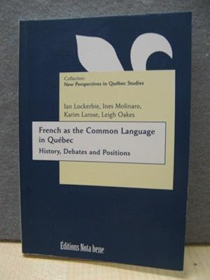 Immagine del venditore per French as the Common Language in Quebec: History, Debates and Positions venduto da PsychoBabel & Skoob Books