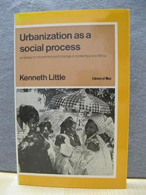 Bild des Verkufers fr Urbanization as a Social Process: An Essay on Movement and Change in Contemporary Africa zum Verkauf von PsychoBabel & Skoob Books