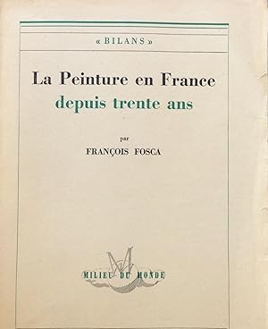 Seller image for La Peinture en France depuis trente ans for sale by Artful Dodger Books