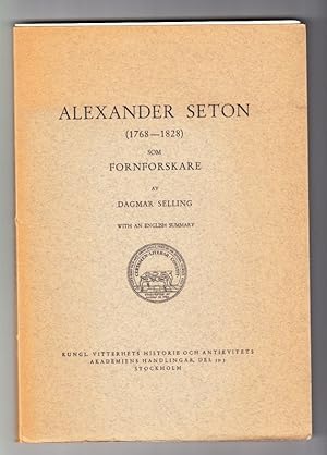 Bild des Verkufers fr Alexander Seton (1768-1828) som fornforskare. With an english summary. Illustrerad. zum Verkauf von Centralantikvariatet