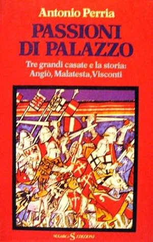 Imagen del vendedor de Passioni di palazzo. a la venta por Libreria La Fenice di Pietro Freggio