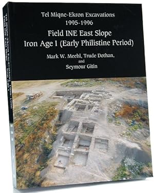 Immagine del venditore per Tel Miqne-Ekron excavations, 1995-1996 : Field INE east slope, Iron age (Early Philistine period) [Tel Miqne-Ekron final field report series, no. 8.] venduto da Joseph Burridge Books