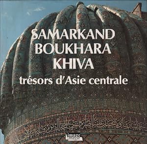 Samarkand boukhara / trésors d'asie centrale