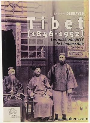 Bild des Verkufers fr Tibet (1846-1952) Les missionnaires de l'impossible. zum Verkauf von Emile Kerssemakers ILAB