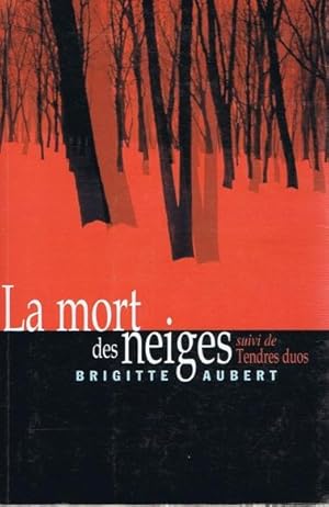 Seller image for La mort des neiges. suivi de Tendres duos for sale by crealivres