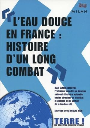 L'eau douce en France : histoire d'un long combat